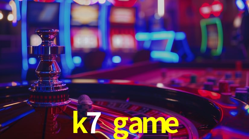 k7 game bet